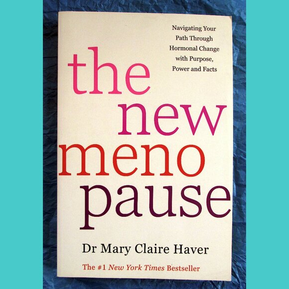 Other - The New Menopause: Navigating Your Hormonal Changes with Purpose, Power & Facts